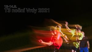 Číst dál: Pozvánka na T3 noční Vrdy 2021